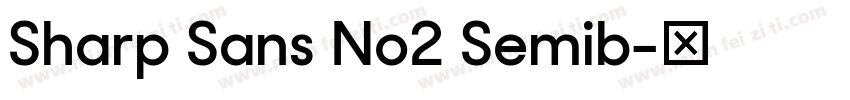 Sharp Sans No2 Semib字体转换